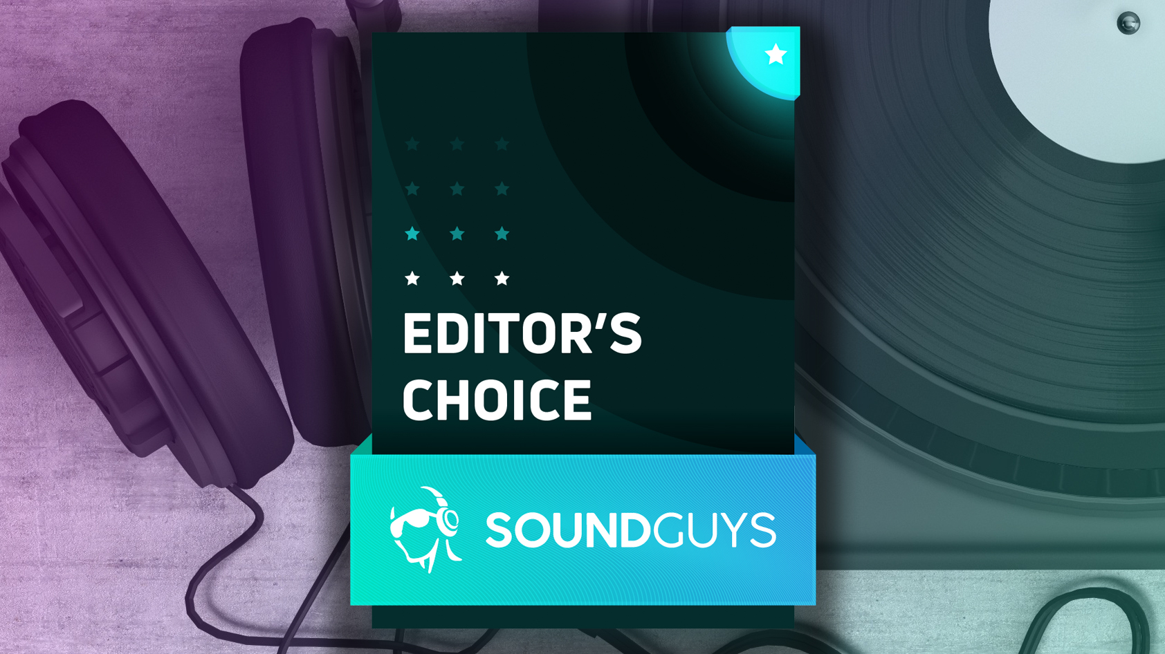 An image of the SoundGuys Editor's Choice badge over a background of headphones, a turntable, and a cable.